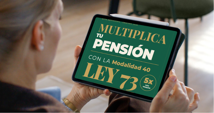 Multiplica_Tu Pension_con_la_Ley73_sale